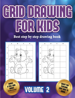 Best step by step drawing book (Grid drawing for kids - Volume 2)