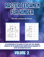 Wie man zeichnet fur Kinder (Raster zeichnen fur Kinder - Volume 2)