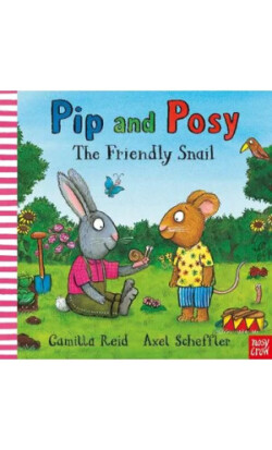 Pip and Posy: The Friendly Snail