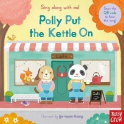 Sing Along With Me! Polly Put the Kettle On