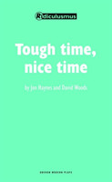 Tough Time, Nice Time