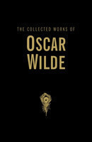 Collected Works of Oscar Wilde