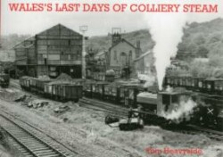 Wales's Last Days of Colliery Steam