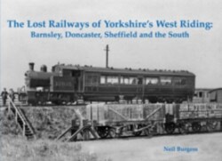 Lost Railways of Yorkshire's West Riding