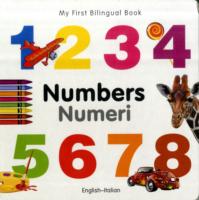 My First Bilingual Book -  Numbers (English-Italian)                                    