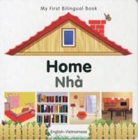 My First Bilingual Book -  Home (English-Vietnamese)                                    