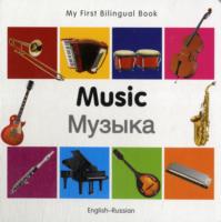 My First Bilingual Book -  Music (English-Russian)                                      