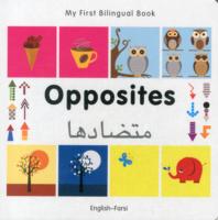 My First Bilingual Book -  Opposites (English-Farsi)                                    