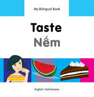 My Bilingual Book -  Taste (English-Vietnamese)