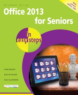 Office 2013 for Seniors in Easy Steps