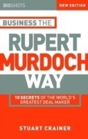 Business the Rupert Murdoch Way