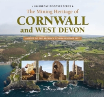 Discover the Mining Heritage of Cornwall and West Devon