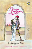 Shakespeare Story: Romeo And Juliet