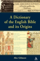 Dictionary of the English Bible and its Origins