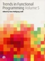 Trends in Functional Programming Volume 5