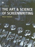Art and Science of Screenwriting Second Edition