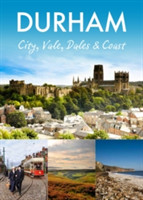 Durham: City, Vale, Dales and Coast