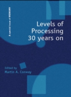 Levels of Processing 30 Years On