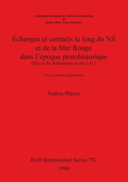 Échanges et contacts le long du Nil et de la Mer Rouge dans l'époque protohistorique (IIIe et IIe millénaires avant J.-C.)