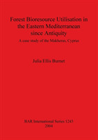 Forest Bioresource Utilisation in the Eastern Mediterranean Since Antiquity