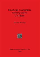 Etudes sur la céramique romaine tardive d'Afrique