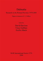 Dalmatia. Research in the Roman Province 1970-2001