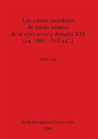 Sumos Sacerdotes de Amon Tebanos de la WHm Mswt Y Dinastia XXI (CA. 1083 - 945 A.C.)