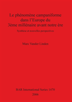 Phenomene Campaniforme Dans L'Europe Du 3eme Millenaire Avant Notre Ere