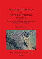 Font-Rase à Barbezieux et Font-Belle à Segonzac (Charente). Deux sites du Néolithique récent saintongeais. Matignons/Peu-Richard