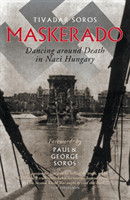 Maskerado: Dancing Around Death In Nazi Hungary