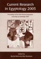 Current Research in Egyptology 6 (2005)