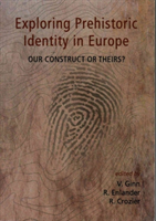 Exploring Prehistoric Identity in Europe