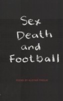 Sex, Death and Football