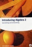 Introducing Algebra 2: Specialising & Generalising