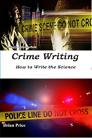 Crime Writing How to Write the Science