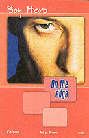 On the edge: Level A Set 1 Book 2 Boy Hero