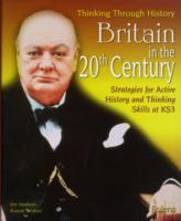 Thinking Through History: Britain in the 20th Century (11-14)