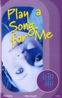 On the Edge: Start-up Level Set 1 Book 3 Play a Song for Me