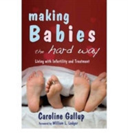 Making Babies the Hard Way