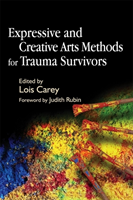 Expressive and Creative Arts Methods for Trauma Survivors