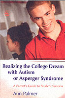 Realizing the College Dream with Autism or Asperger Syndrome