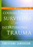 Introduction to Counselling Survivors of Interpersonal Trauma