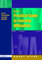 A to Z Practical Guide to Learning Difficulties