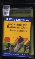 Play This Time, A: Siôn and the Bargain Bee (School Pack)