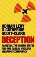Deception: Pakistan, The United States and the Global Nuclear Weapons Conspiracy
