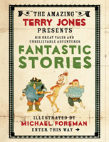 Fantastic World of Terry Jones: Fantastic Stories