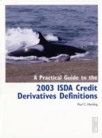 Practical Guide to the 2003 ISDA Credit Derivatives Definitions