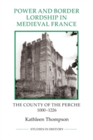 Power and Border Lordship in Medieval France