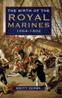 Birth of the Royal Marines, 1664-1802