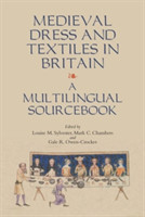 Medieval Dress and Textiles in Britain